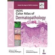 Iadvl Color Atlas of Dermatopathology