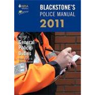 Blackstone's Police Manual Volume 4: General Police Duties 2011