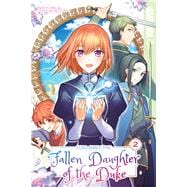 Formerly, the Fallen Daughter of the Duke, Volume 2
