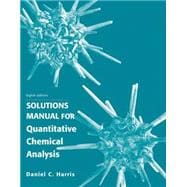 Solution Manual for Quantitative Chemical Analysis