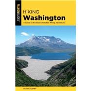 Hiking Washington A Guide to the State's Greatest Hiking Adventures