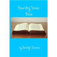 Boarding School Blues