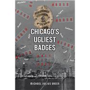 Chicago’s Ugliest Badges