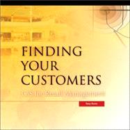 Finding Your Customer : Using GIS for Retail Market Research
