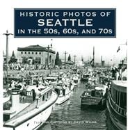 Historic Photos of Seattle in the 50s, 60s, and 70s