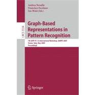 Graph-Based Representations in Pattern Recognition : 7th IAPR-TC-15 International Workshop, GbRPR 2009, Venice, Italy, May 26-28, 2009. Proceedings