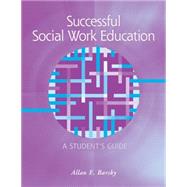 Successful Social Work Education A Student’s Guide
