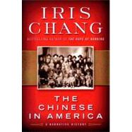 The Chinese in America A Narrative History