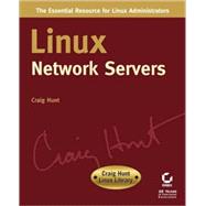 Linux Network Servers : Craig Hunt Linux Library