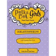 Polka Dot Girls Relationships Leaders Guide