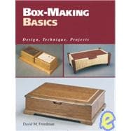 Box-Making Basics : Design, Technique, Projects
