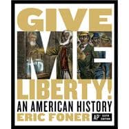 Give Me Liberty! An American History with Ebook, InQuizitive, and History Skills Tutorials