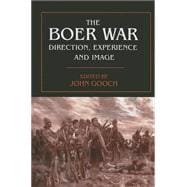 The Boer War: Direction, Experience and Image