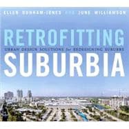 Retrofitting Suburbia Urban Design Solutions for Redesigning Suburbs