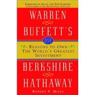 101 Reasons to Own the World's Greatest Investment : Warren Buffett's Berkshire Hathaway