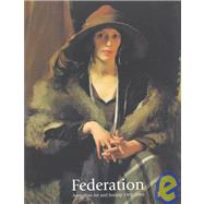 Federation : Australian Art and Society, 1901-2001