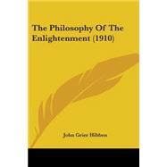 The Philosophy of the Enlightenment