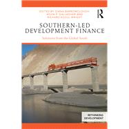 Southern-Led Development Finance: Solutions from the Global South