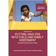 Putting Analysis into Child and Family Assessment