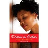 Dream in Color A Novel