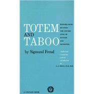 Totem and Taboo Resemblances Between the Psychic Lives of Savages and Neurotics