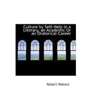 Culture by Self-help in a Literary, an Academic or an Oratorical Career