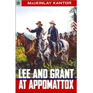 Sterling Point Books®: Lee and Grant at Appomattox