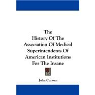 The History of the Association of Medical Superintendents of American Institutions for the Insane