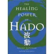 The Healing Power Of Hado