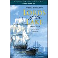 Lords of the Lake The Naval War on Lake Ontario, 1812-1814