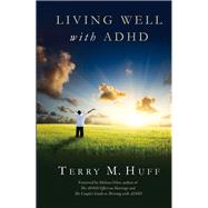 Living Well With ADHD