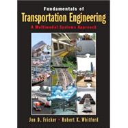 Fundamentals of Transportation Engineering : A Multimodal Systems Approach