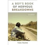 A Boy's Book of Nervous Breakdowns