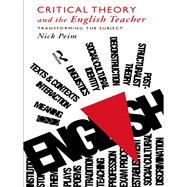 Critical Theory and The English Teacher: Transforming the Subject