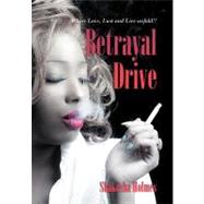 Betrayal Drive: Where Love, Lust and Lies Unfold!!