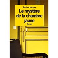 Le Mystere De La Chambre Jaune