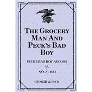 The Grocery Man and Peck's Bad Boy