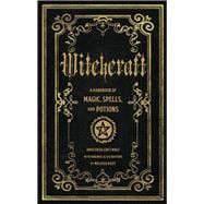 Witchcraft A Handbook of Magic Spells and Potions,9781577151241