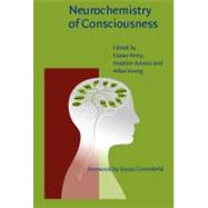 Neurochemistry of Consciousness