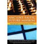 Ancient Faith, Future Mission