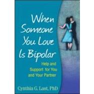 When Someone You Love Is Bipolar Help and Support for You and Your Partner
