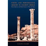 Poetic And Performative Memory in Ancient Greece