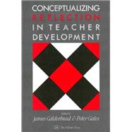 Conceptualizing Reflection in Teacher Development