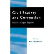 Civil Society and Corruption Mobilizing for Reform