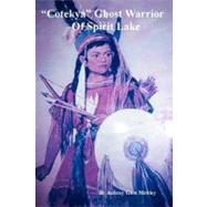 Cotekya Ghost Warrior of Spirit Lake