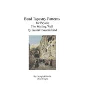 Bead Tapestry Pattern for Peyote the Wailing Wall by Gustav Bauernfeind