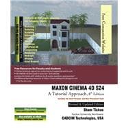 MAXON CINEMA 4D S24: A Tutorial Approach, 8th Edition