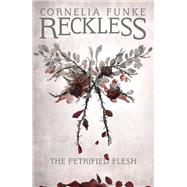 Reckless I: The Petrified Flesh