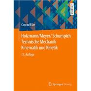 Holzmann/Meyer/Schumpich Technische Mechanik Kinematik und Kinetik
