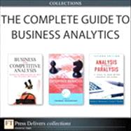 The Complete Guide to Business Analytics (Collection)